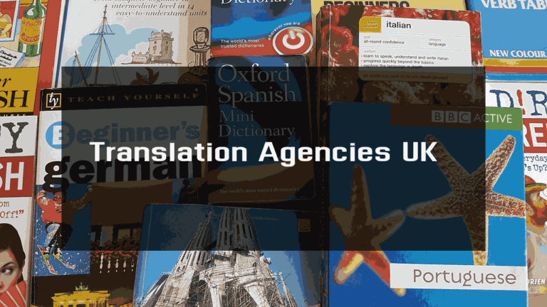 How to Choose the Right Translation Agency in the UK for Your Business